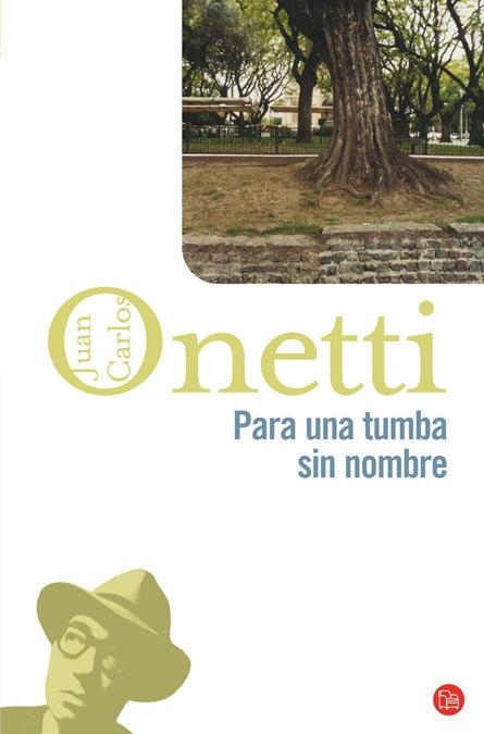 PARA UNA TUMBA SIN NOMBRE (PUNTO DE LECTURA, 196/5) | 9788466320771 | ONETTI, JUAN CARLOS | Llibreria La Gralla | Librería online de Granollers