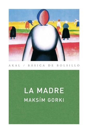 MADRE, LA (BASICA DE BOLSILLO, 141) | 9788446025610 | GORKI, MAKSIM | Llibreria La Gralla | Librería online de Granollers