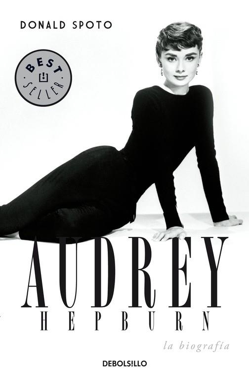 AUDREY HEPBURN. LA BIOGRAFIA (DEBOLSILLO, 711) | 9788483465288 | SPOTO, DONALD | Llibreria La Gralla | Llibreria online de Granollers