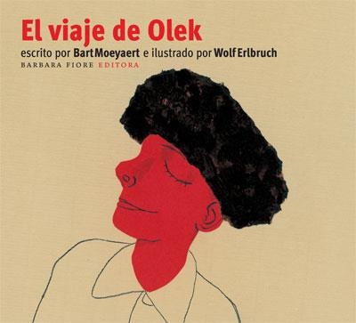 VIAJE DE OLEK, EL | 9788493481179 | MOEYAERT, BART / ERLBRUCH, WOLF | Llibreria La Gralla | Llibreria online de Granollers