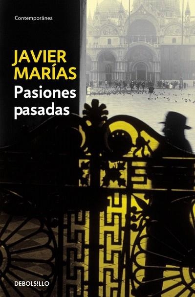 PASIONES PASADAS (DEBOLSILLO 606/16) | 9788483463376 | MARIAS, JAVIER | Llibreria La Gralla | Llibreria online de Granollers