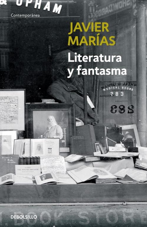 LITERATURA Y FANTASMA (DEBOLSILLO 606/17) | 9788483463383 | MARIAS, JAVIER | Llibreria La Gralla | Llibreria online de Granollers