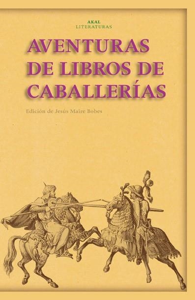 AVENTURAS DE LIBROS DE CABALLERIAS | 9788446022923 | MAIRE BOBES, JESUS | Llibreria La Gralla | Librería online de Granollers