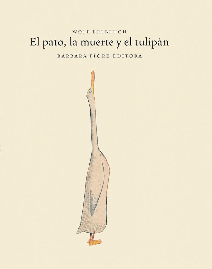 PATO Y LA MUERTE Y EL TULIPAN, EL | 9788493481186 | ERLBRUCH, WOLF | Llibreria La Gralla | Librería online de Granollers